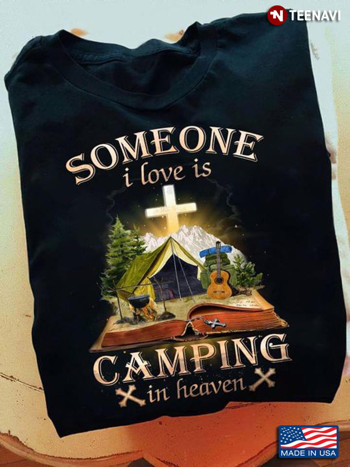 Someone I Love Is Camping In Heaven for Camper