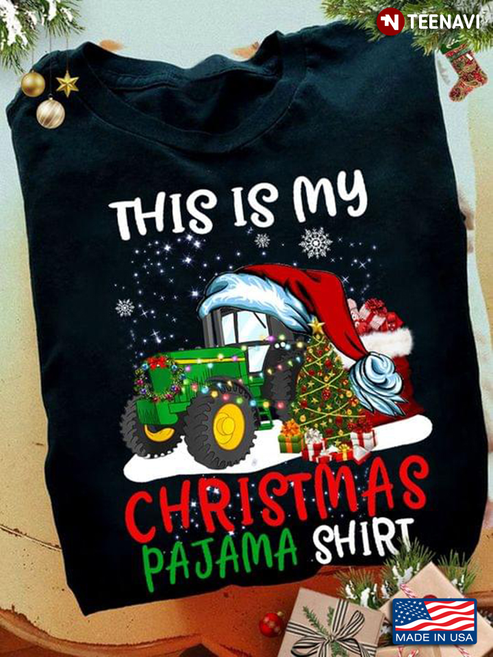 This Is My Christmas Pajama Shirt Tractor With Santa Hat Christmas Gifts