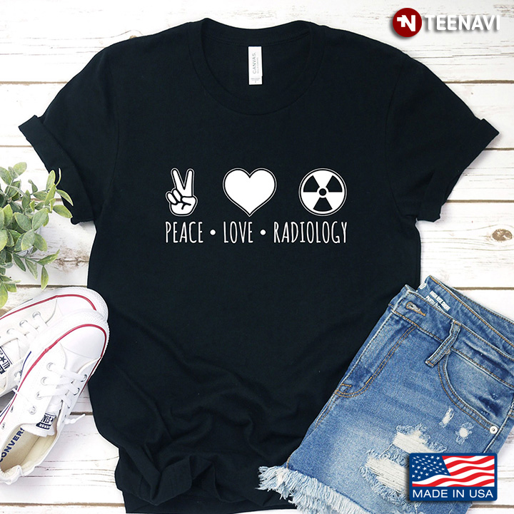 Peace Love  Radiology Repeat Gift  For Radiologist