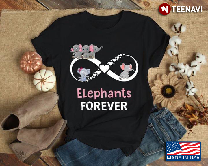 Elephant Forever Cute Gift For Animal Lover