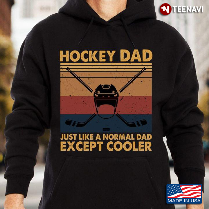 Vintage Hockey Dad Just Like A Normal Dad Except Cooler