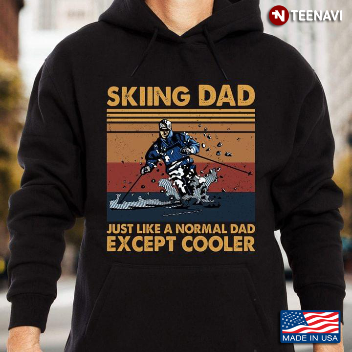 Skiing Dad Just Like A Normal Dad Except Cooler