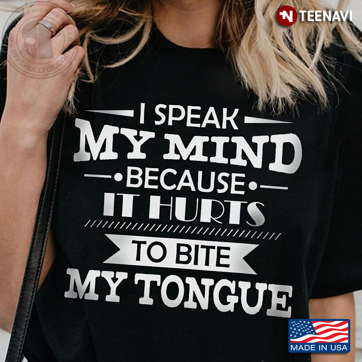 It Hurts To Bite My Tongue Funny Gift
