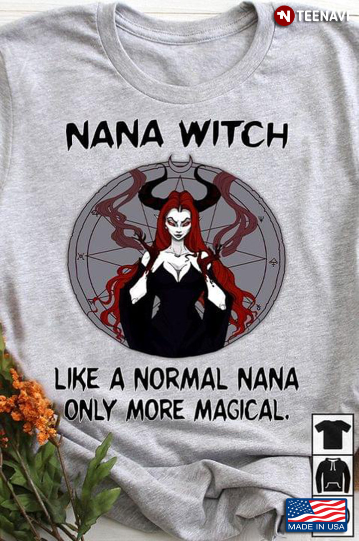 Like A Normal Nana Only More Magical Nana Witch