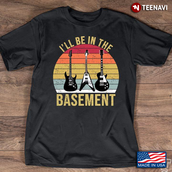 Vintage I’ll Be In The Basement Gift For Bass Lover