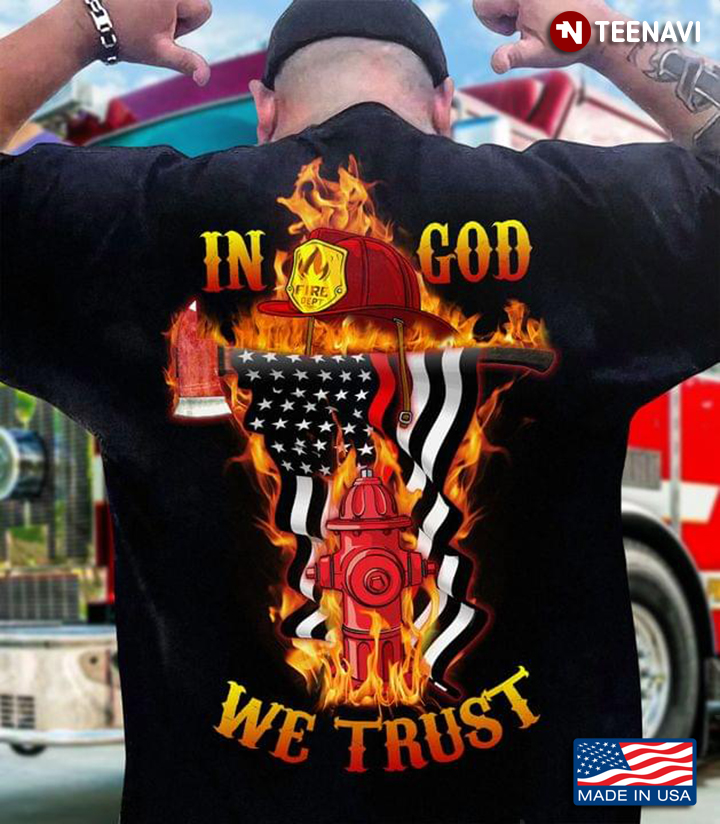 In Fire Dept God We Trust Gift For Firefighter