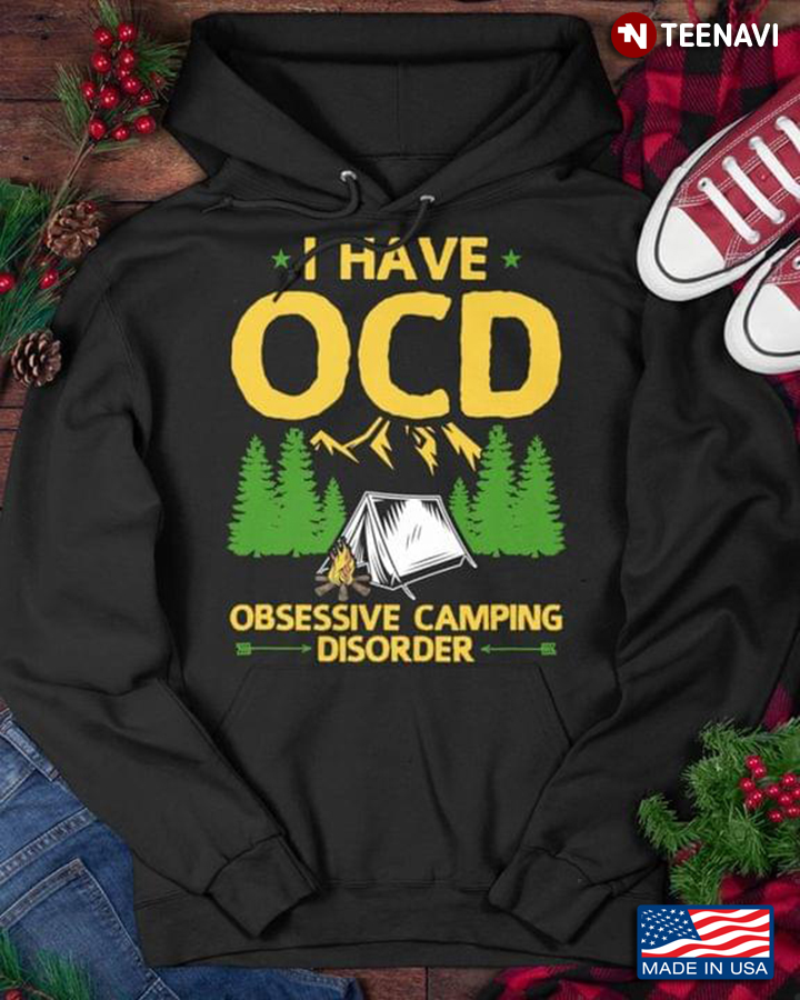 I Have Ocd Camping Disorder Gift For Campers