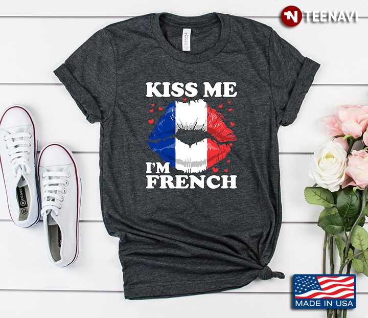 Kiss Me I’m French Sexy Lips