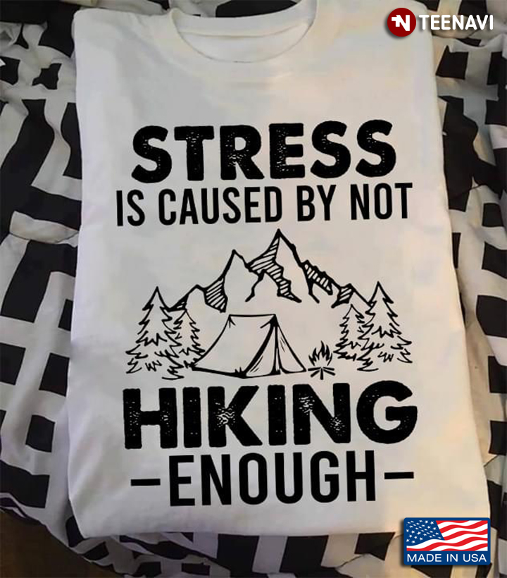 Simple Vintage Stress Is Caused By Not Hiking Enough
