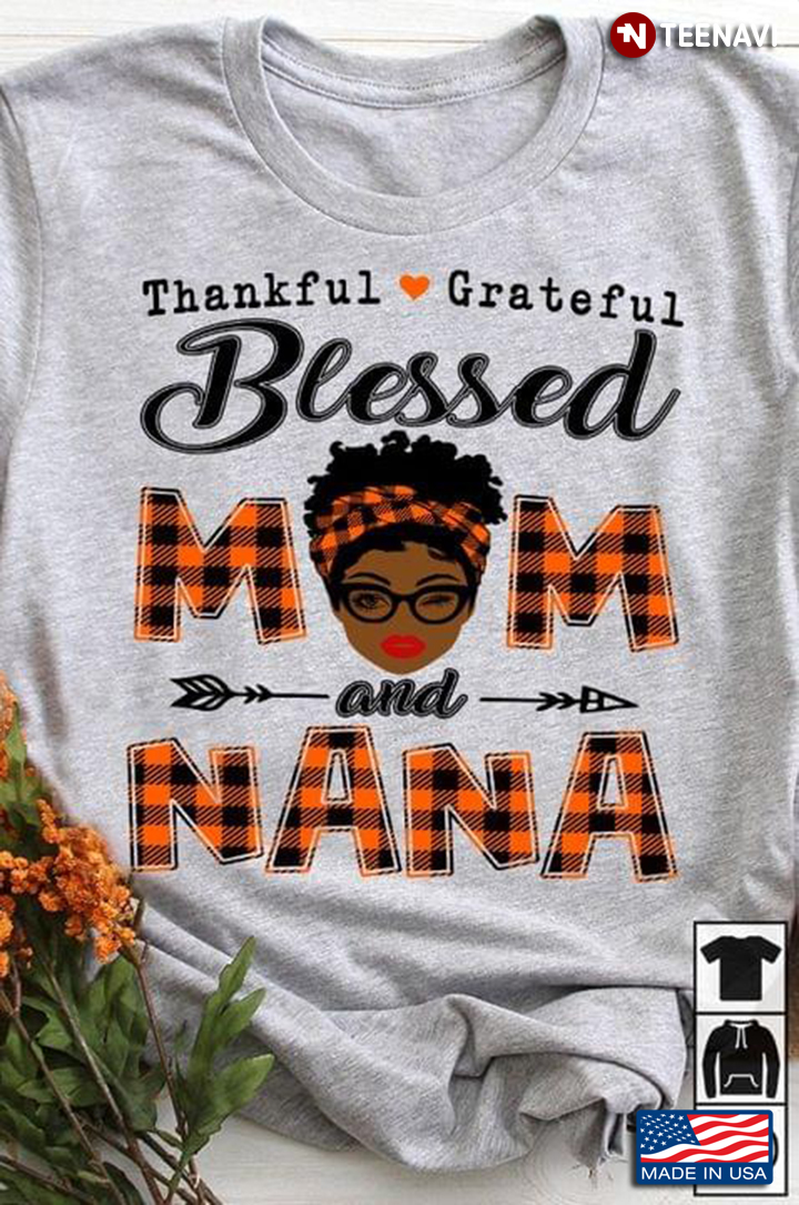 Thankful Grateful Blessed Mom And Nana