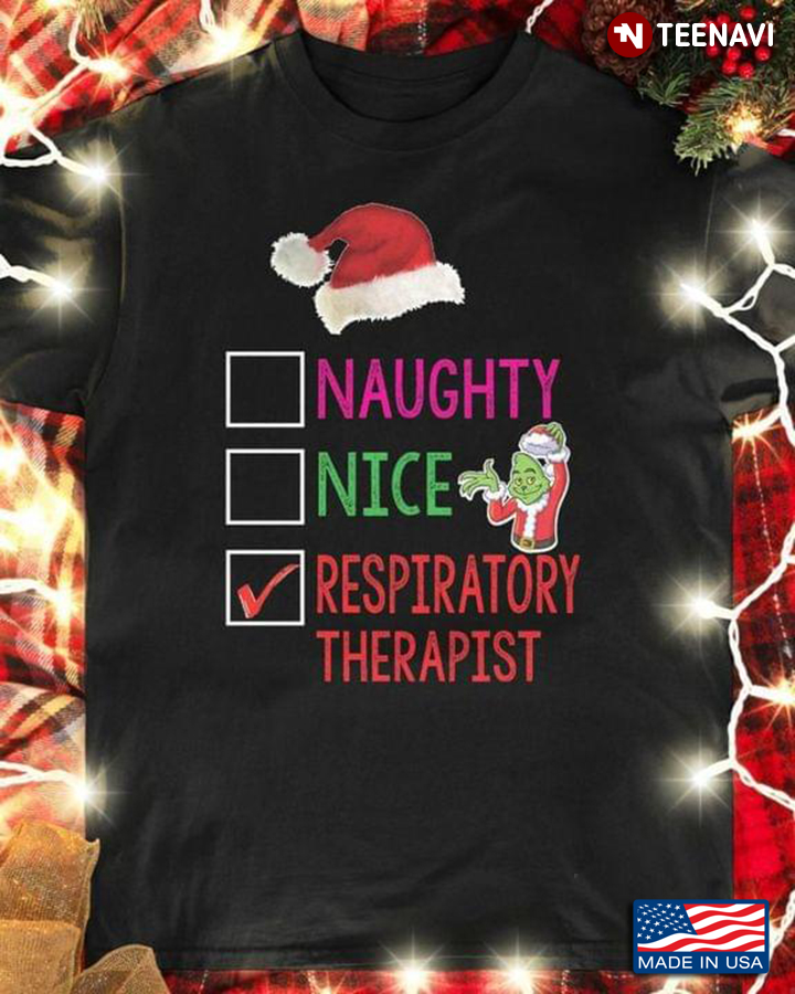 Naughty Nice Respiratory Therapist Gift For Christmas Grinch