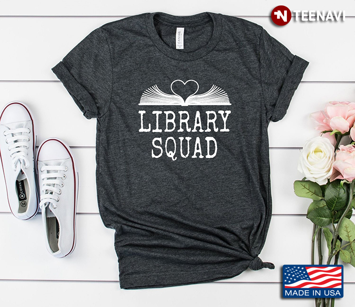 Library Squad Love Book Gift For Book Lover