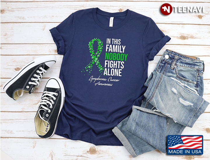In This Family Nobody Fights Alone Lymphoma Cancer