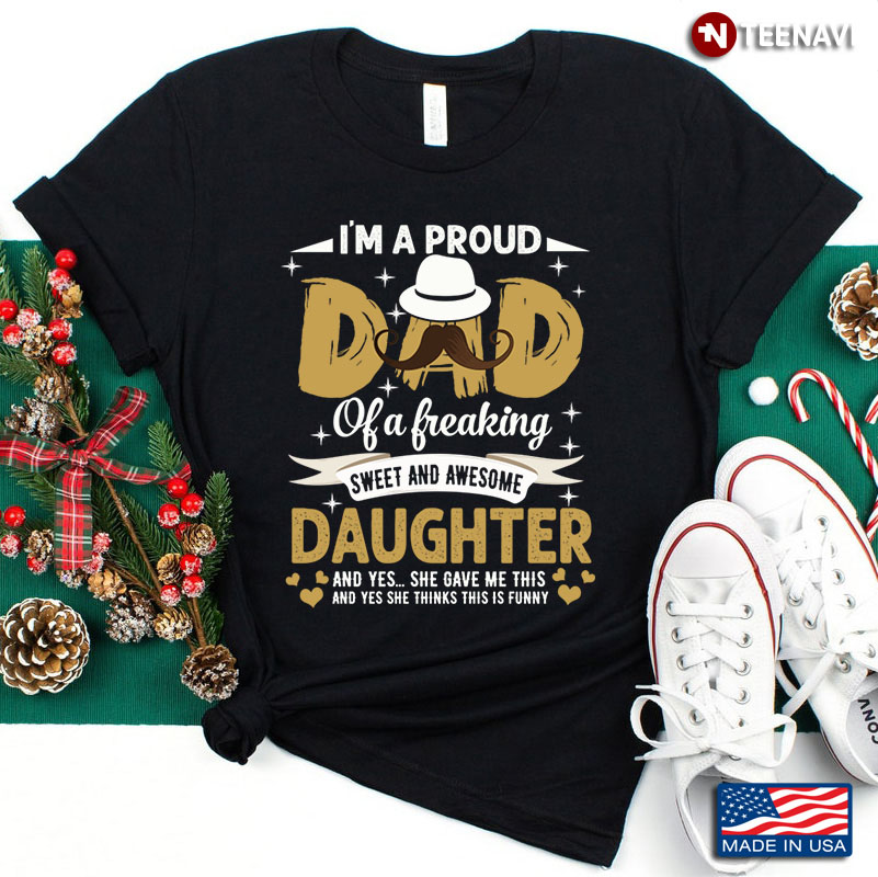 I’m A Proud Dad Gift For Your Dad