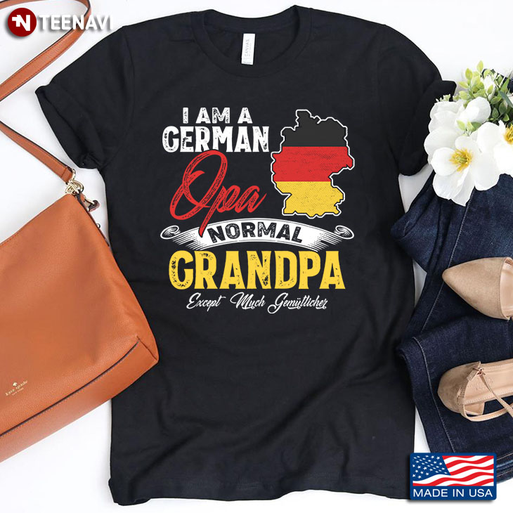I Am German Opa Normal Grandpa