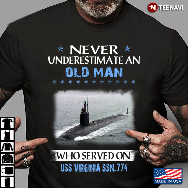 Never An Old Man Who Served On Uss Virginia Ssn -774