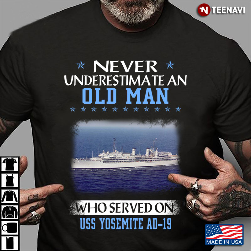 Never An Old Man Who Served On Us Navy Uss Yosemite Ad-19