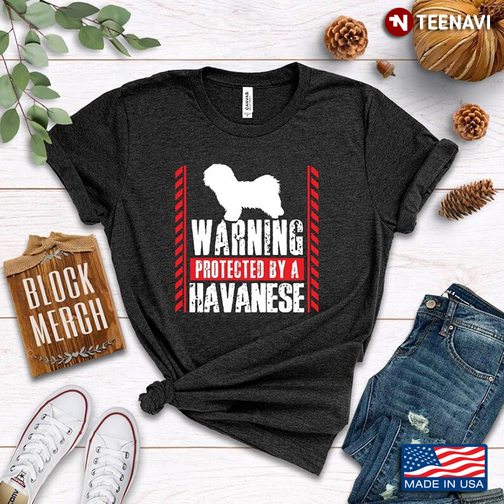 Warning Protected By A Havanese for Dog Lover