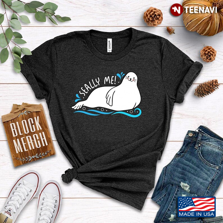 Seally Me Seal for Animal Lover