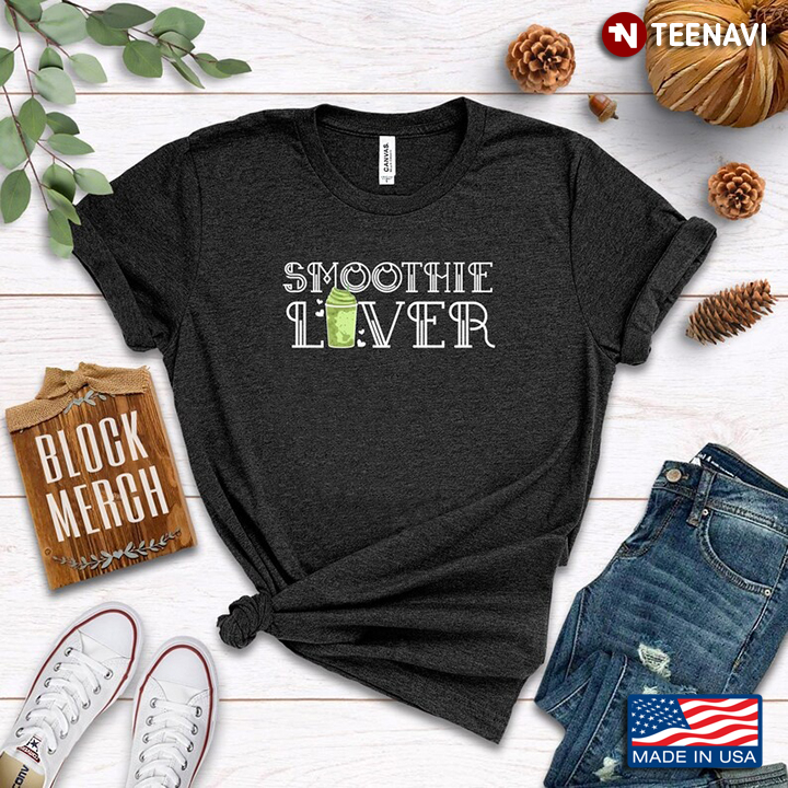 Smoothie Lover Smoothie Drinker for Drinking Lover