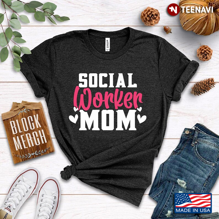 Social Worker Mom for Mother's Day