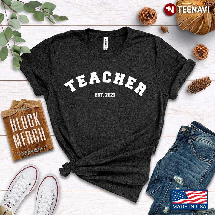 Teacher Est 2021 Gifts for Teacher