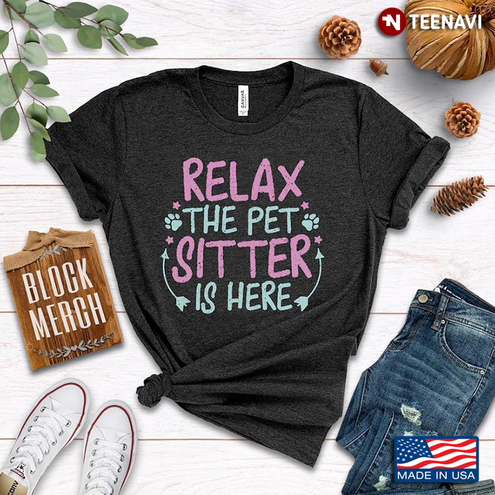 Relax The Pet Sitter Is Here for Pet Lover