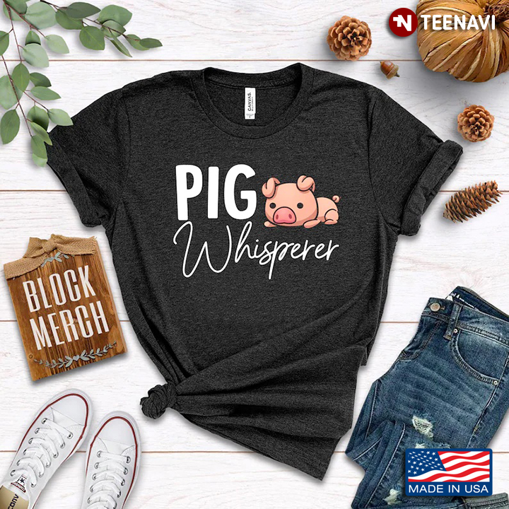 Pig Whisperer Gifts for Animal Lover