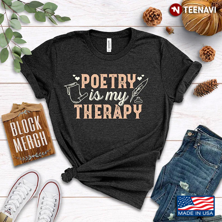 Poetry Is My Therapy Gifts for Poet