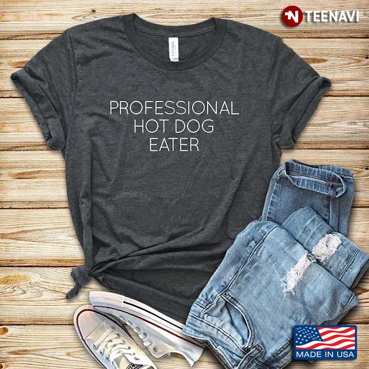 Professional Hot Dog Eater for Hot Dog Lover