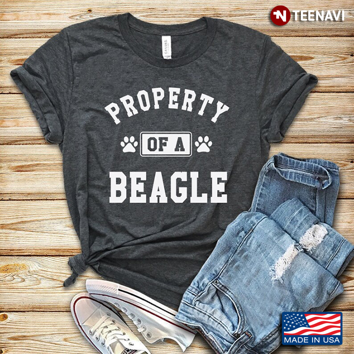 Property Of A Beagle for Dog Lover