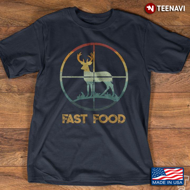 Fast Food Funny Deer Hunting for Hunting Lover