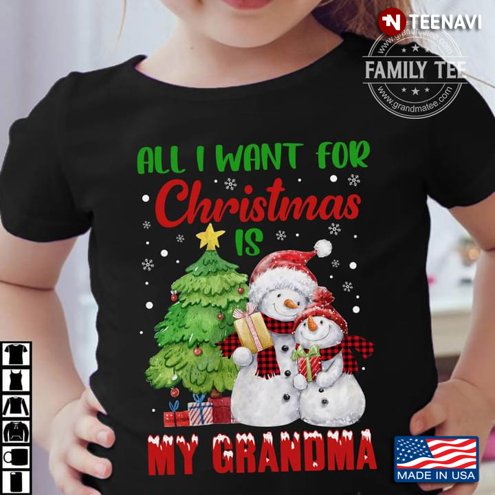 All I Want For Christmas Is My Grandma Snowmans