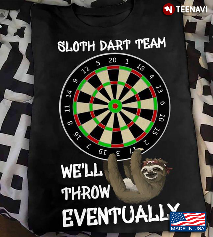 Sloth Dart Team We'll Throw Eventually for Darts Lover