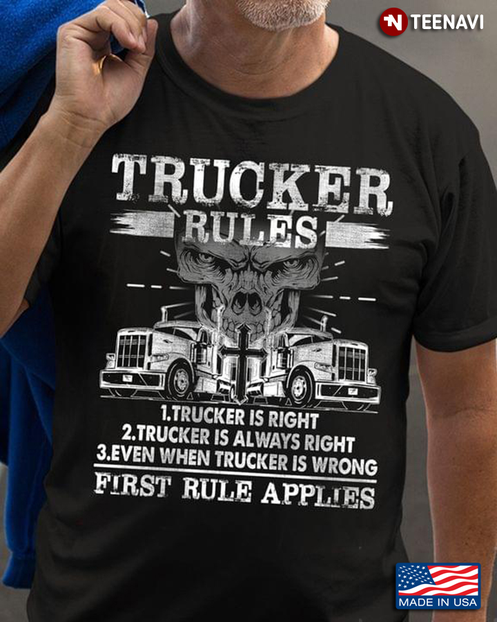 Trucker Rules 1. Trucker Is Right 2. Trucker Is Always Right for Trucker