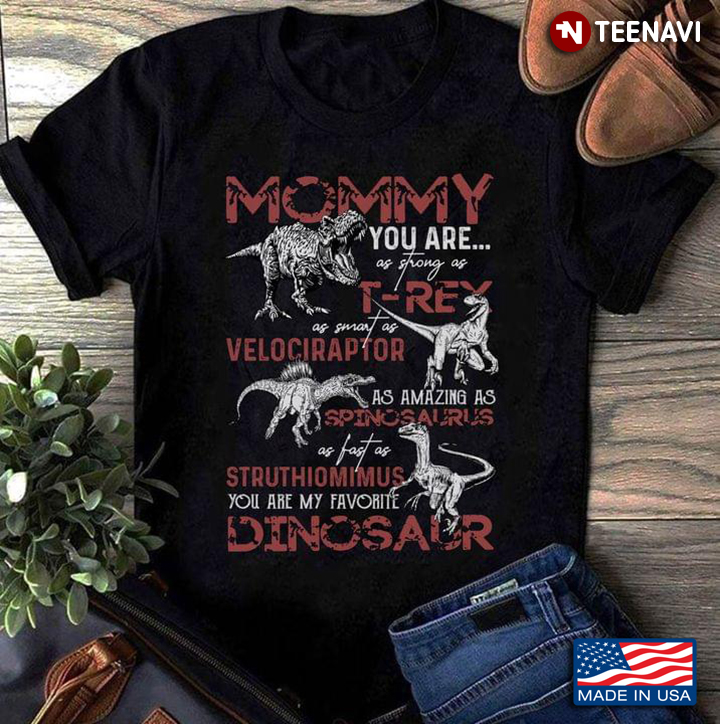 Mommy You Are As Strong As T Rex As Smart As Velociraptor As Amazing As Spinosaurus