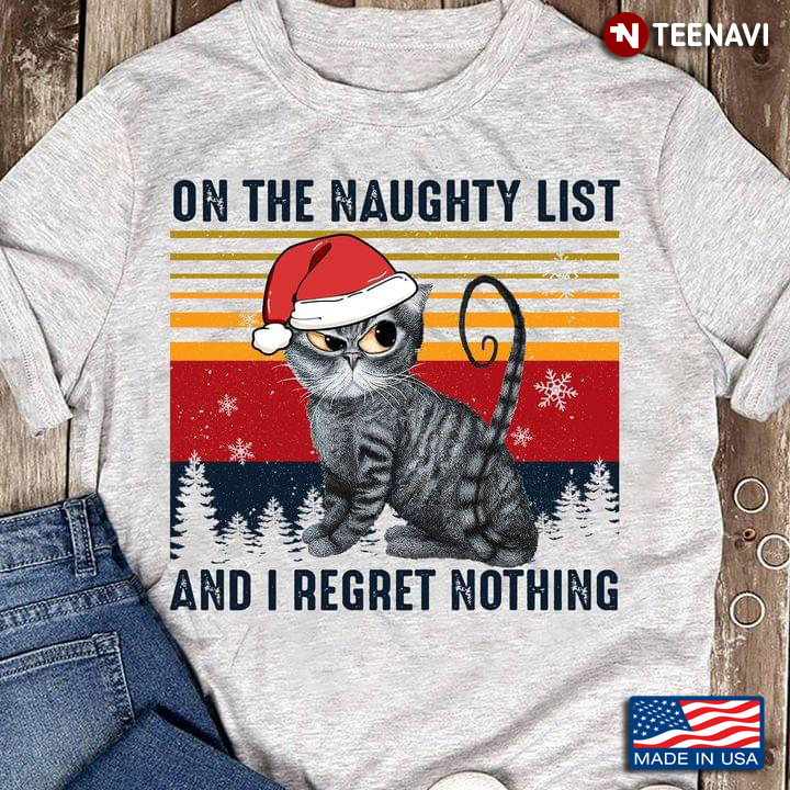 Vintage Grumpy Cat With Santa Hat On The Naughty List And I Regret Nothing for Christmas