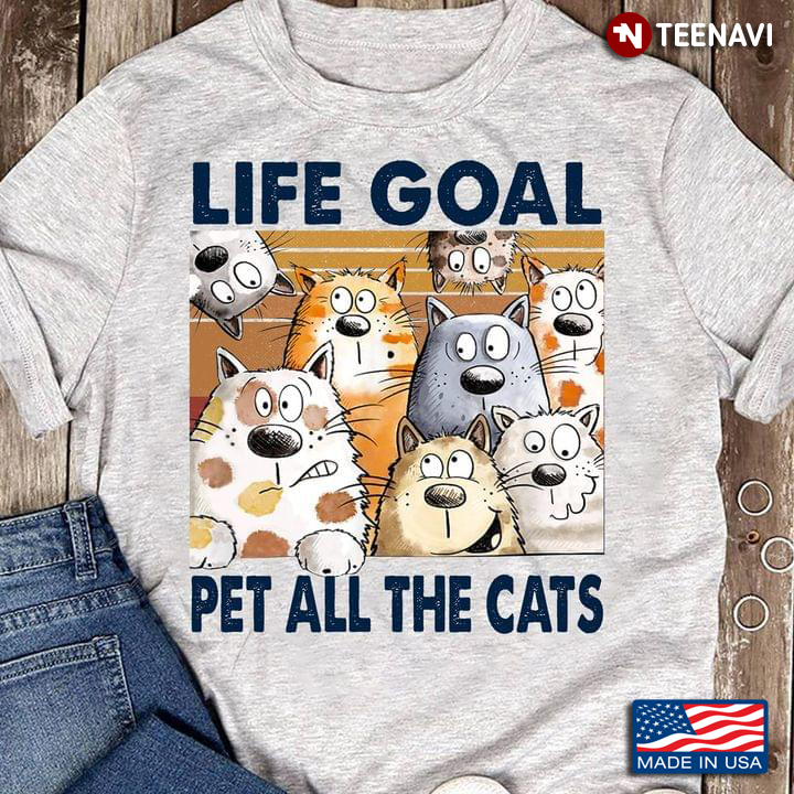 Vintage Life Goal Pet All The Cats for Cat Lover