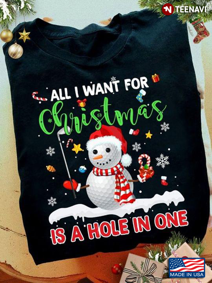 Golf All I Want For Christmas Is A Hole In One for Golf Lover