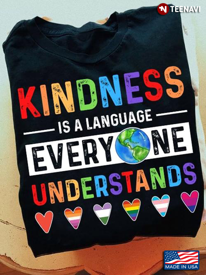 Kindness Is A Language Everyone Understands