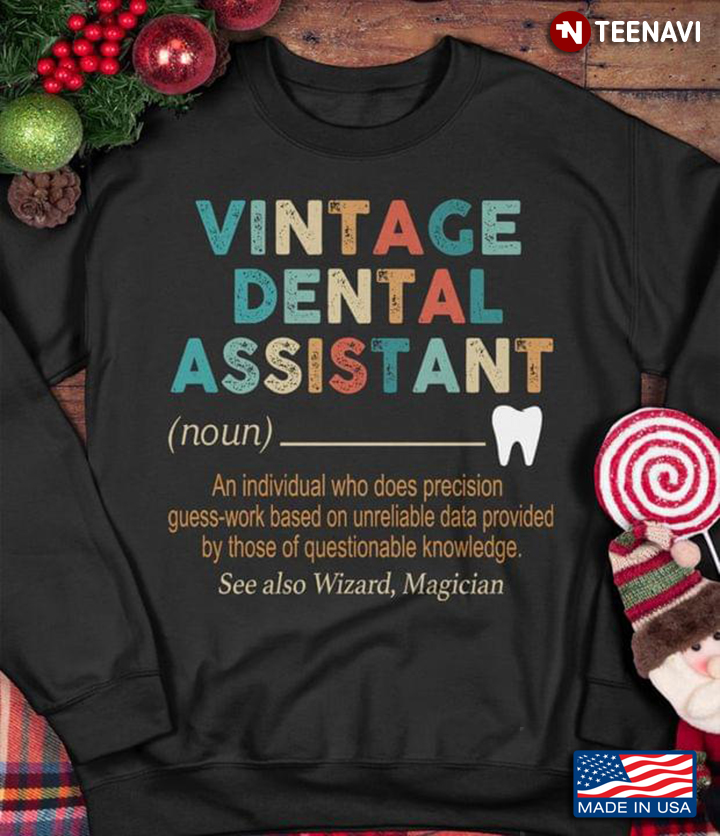 Vintage Dental Assistant An Individual Who Does Precision Guess Work