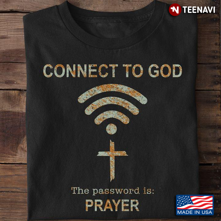 Connect To God The Password Is Prayer Cross Christian