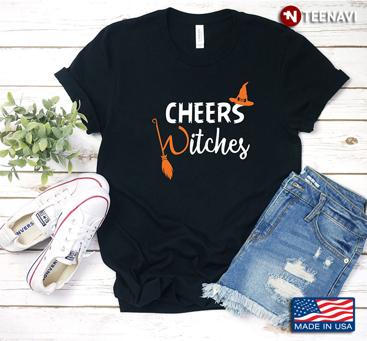 Cheers Witches Funny Design for Halloween T-Shirt