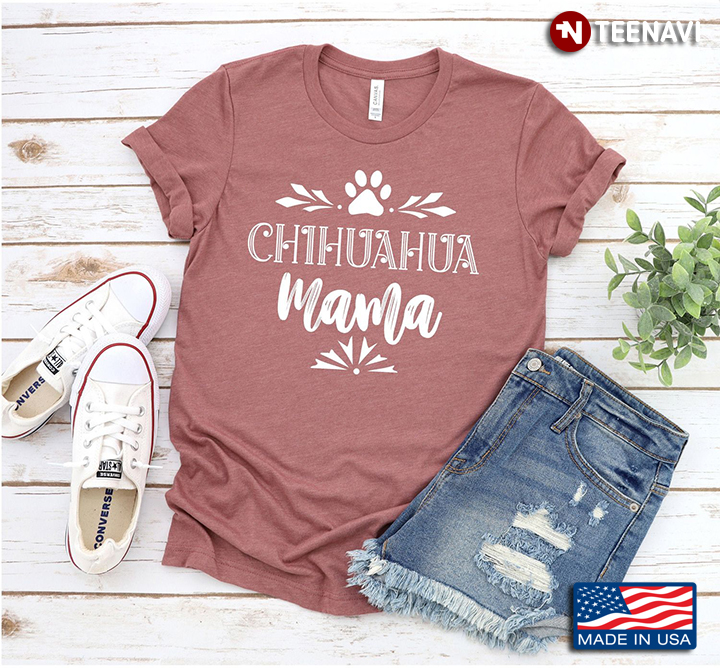Chihuahua Mama Gifts for Dog Lover