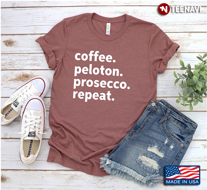 Coffee Peloton Prosecco Repeat