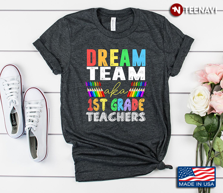 Dream Team Aka 1st Grade Teachers