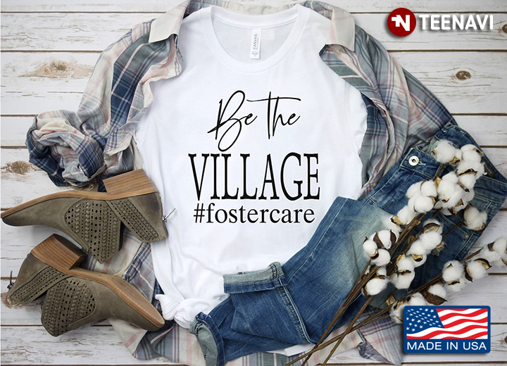 Be The Village Forster Care