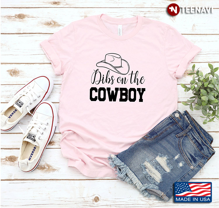 Dibs On The Cowboy Gifts for Cowboy