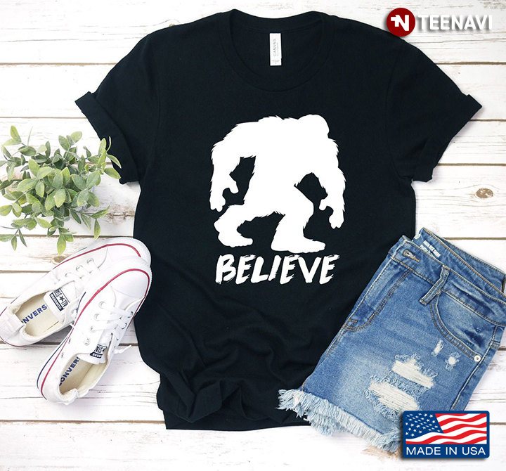 Believe Bigfoot Funny Design
