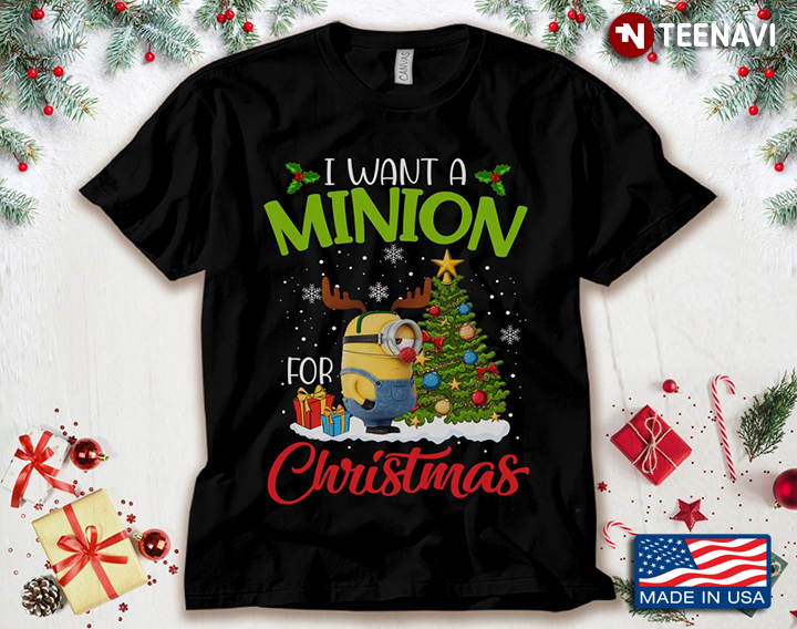 I Want A Minion For Christmas
